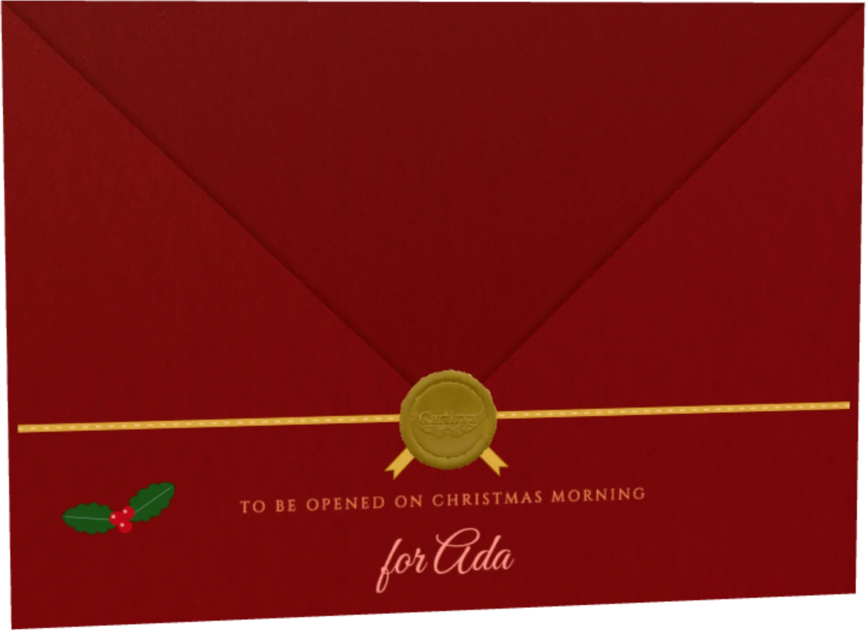 Red envelope sealed with golden wax and a golden ribbon, with holly, for Ada: to be opened on Christmas morning